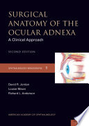 Surgical anatomy of the ocular adnexa a clinical approach /