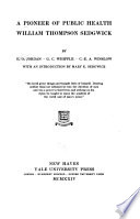 A pioneer of public health, William Thompson Sedgwick,