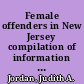 Female offenders in New Jersey compilation of information on program needs and priorities /