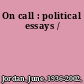 On call : political essays /