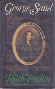 George Sand : a biographical portrait /