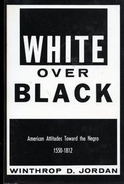 White over black: American attitudes toward the Negro, 1550-1812 /