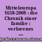 Mitteleuropa 1658-2008 : die Chronik einer familie : verlorenes und vergessenes /