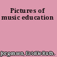 Pictures of music education