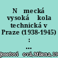 Německá vysoká škola technická v Praze (1938-1945) : struktura, správa, lidé /