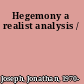 Hegemony a realist analysis /