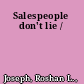 Salespeople don't lie /