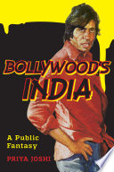 Bollywood's India : a public fantasy /