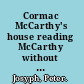 Cormac McCarthy's house reading McCarthy without walls /