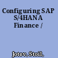 Configuring SAP S/4HANA Finance /