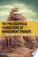 The philosophical foundations of management thought /