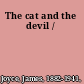 The cat and the devil /