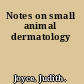 Notes on small animal dermatology