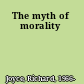 The myth of morality