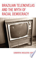 Brazilian telenovelas and the myth of racial democracy