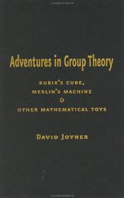 Adventures in group theory : Rubik's Cube, Merlin's machine, and other mathematical toys /