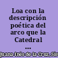 Loa con la descripción poética del arco que la Catedral de México erigió para honrar al Virrey, conde de Paredes, el año de 1680