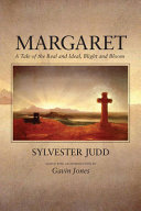Margaret : a tale of the real and ideal, blight and bloom /
