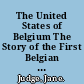 The United States of Belgium The Story of the First Belgian Revolution /