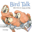 Bird talk : what birds are saying and why /