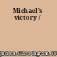 Michael's victory /
