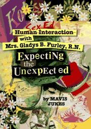 Human interaction with Mrs. Gladys B. Furley, R.N. : expecting the unexpected /