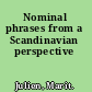 Nominal phrases from a Scandinavian perspective