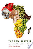 The new harvest agricultural innovation in Africa /