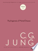 The psychogenesis of mental disease /