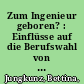 Zum Ingenieur geboren? : Einflüsse auf die Berufswahl von Ingenieurinnen und Naturwissenschaftlerinnen /