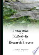 Innovation and reflexivity in the research process /