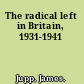 The radical left in Britain, 1931-1941