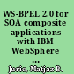 WS-BPEL 2.0 for SOA composite applications with IBM WebSphere 7 define, model, implement, and monitor real-world BPEL 2.0 business processes with SOA-powered BPM /