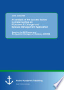 An analysis of the success factors in implementing an ITIL-based IT change and release management application : based on the IBM change and configuration management database (CCMDB) /