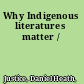 Why Indigenous literatures matter /