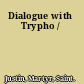 Dialogue with Trypho /