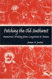 Fetching the Old Southwest : humorous writing from Longstreet to Twain /
