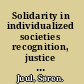 Solidarity in individualized societies recognition, justice and good judgement /