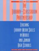 The library-classroom partnership : teaching library media skills in middle and junior high school /