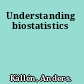 Understanding biostatistics