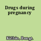 Drugs during pregnancy