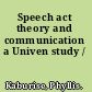 Speech act theory and communication a Univen study /