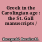 Greek in the Carolingian age : the St. Gall manuscripts /