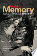 Working memory : women and work in World War II /