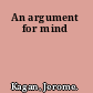 An argument for mind