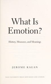 What is emotion? : history, measures, and meanings /
