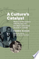 A culture's catalyst : historical encounters with peyote and the Native American Church in Canada /