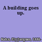 A building goes up.