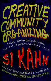 Creative community organizing : a guide for rabble-rousers, activists, and quiet lovers of justice /