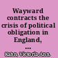 Wayward contracts the crisis of political obligation in England, 1640-1674 /